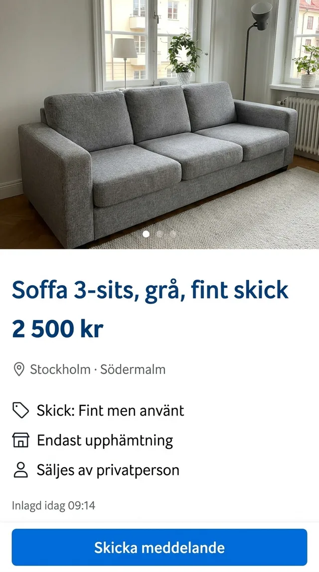 A Swedish classifieds listing for a grey three-seat sofa, 2 500 kr, in Stockholm Södermalm, condition fine but used, pickup only, sold by a private person, posted today at 09:14, with a Send message button